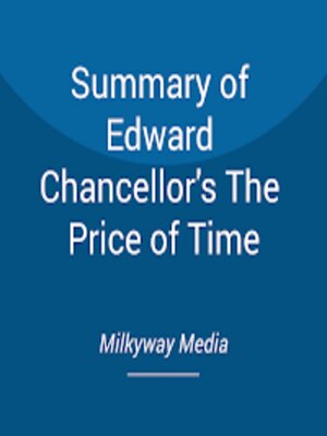 cover image of Summary of Edward Chancellor's the Price of Time